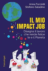 Il mio Impact Job: Disegna il lavoro che rende felice te e il Pianeta