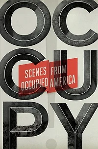 Occupy!: Scenes From Occupied America