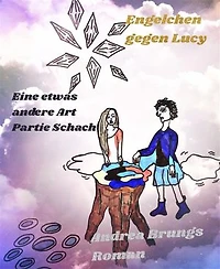 Engelchen gegen Lucy: Eine etwas andere Art Partie Schach