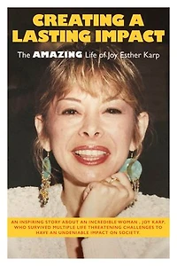 Creating a Lasting Impact: The Amazing Life of Joy Esther Karp