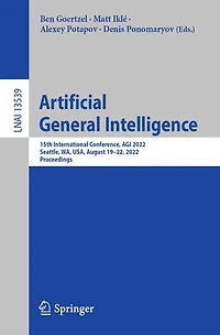 Artificial General Intelligence: 15th International Conference, AGI 2022, Seattle, WA, USA, August 19-22, Proceedings