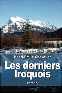 Les derniers Iroquois: Edition intégrale