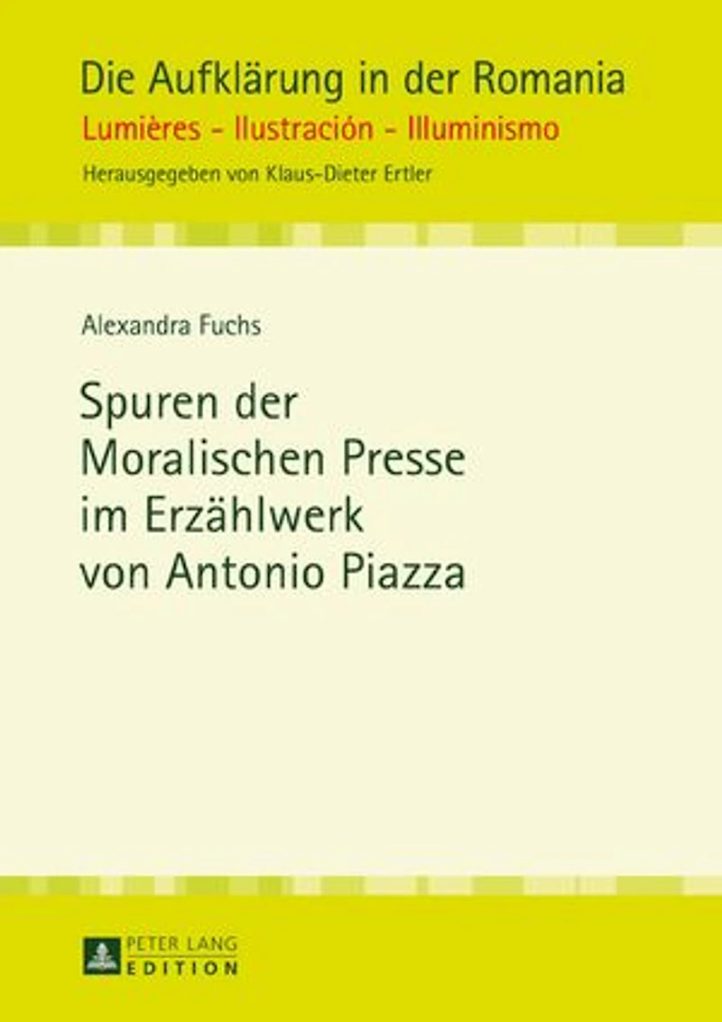 Spuren der Moralischen Presse im Erzaehlwerk von Antonio Piazza