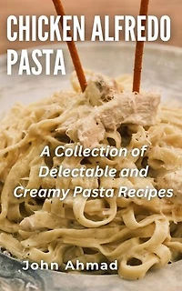 Chicken Alfredo Pasta