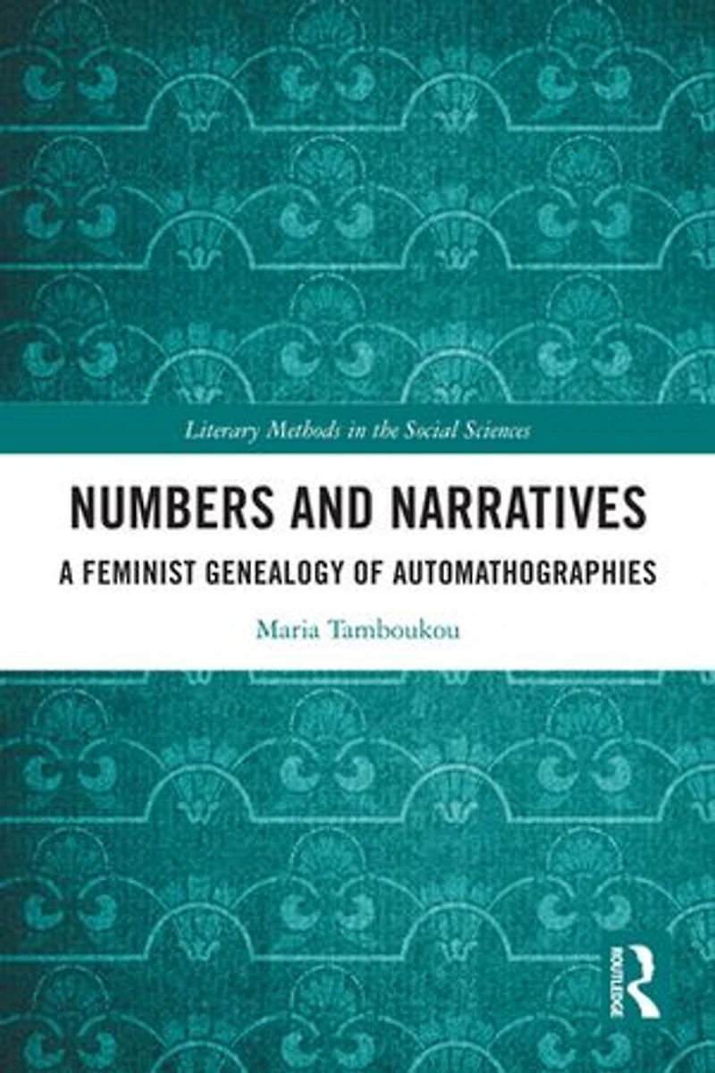 Numbers and Narratives: A Feminist Genealogy of Automathographies