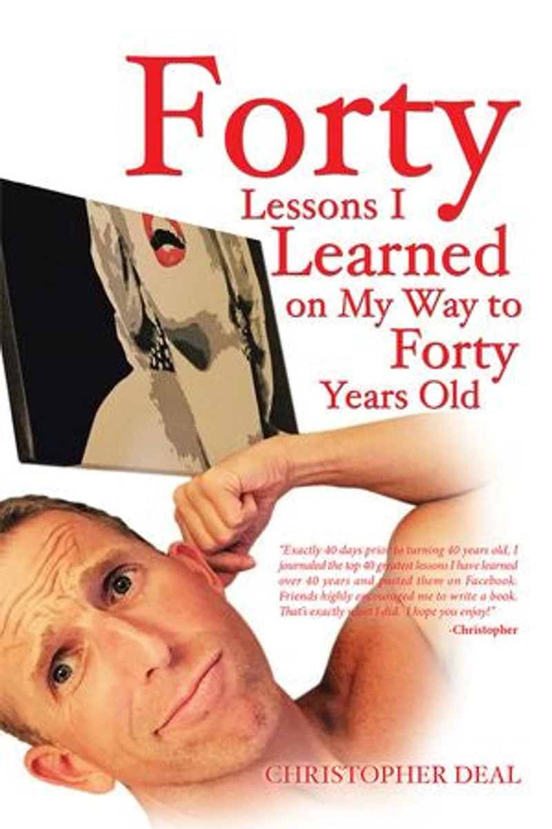 Forty Lessons I Learned on My Way to Years Old
