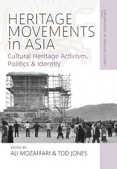 Heritage Movements Asia: Cultural Activism, Politics, and Identity