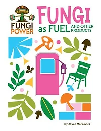 Fungi as Fuel and Other Products
