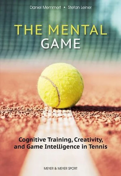 The Mental Game: Cognitive Training, Creativity, and Game Intelligence Tennis