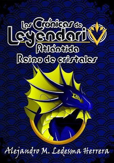 las crónicas de Leyendario: Atlántida, reino de cristales