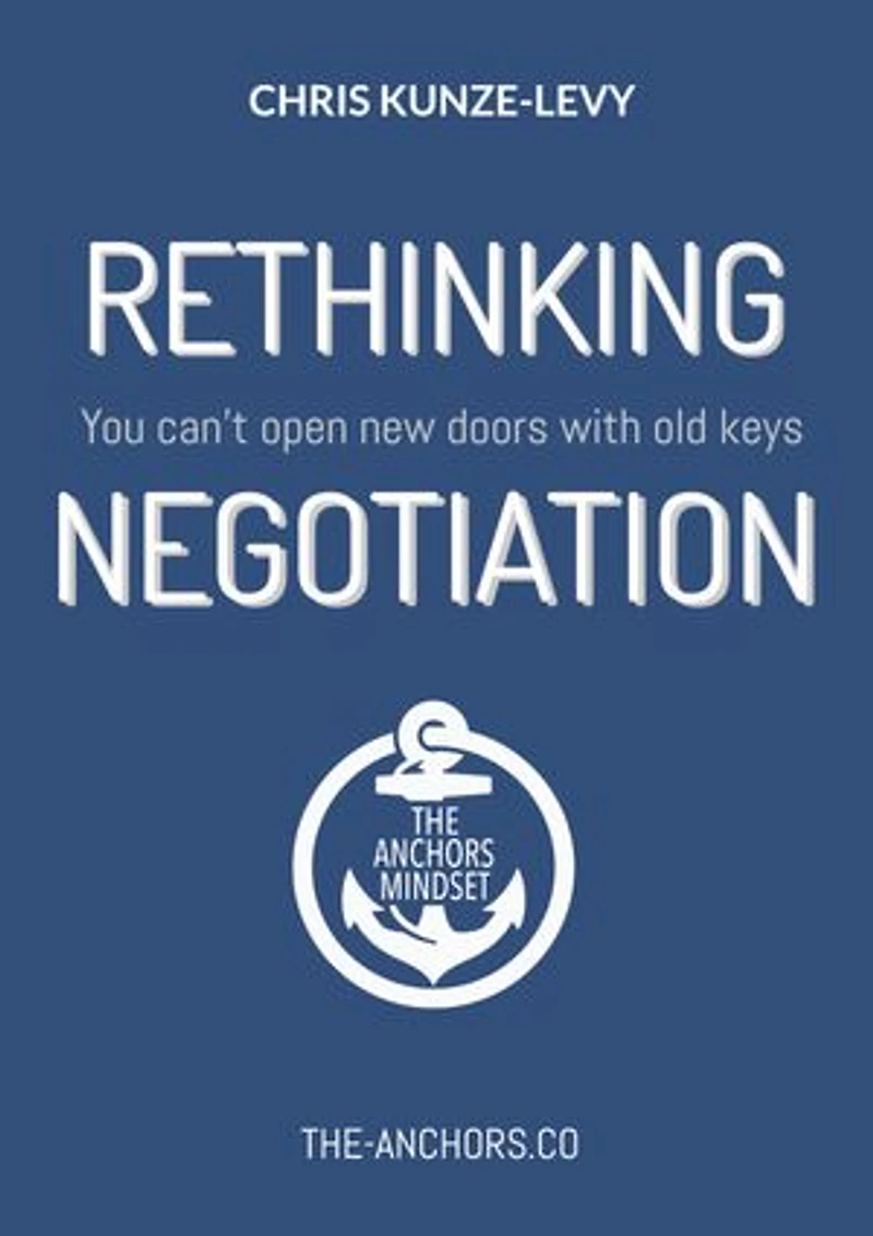 Rethinking Negotiation: You can't open new doors with old keys