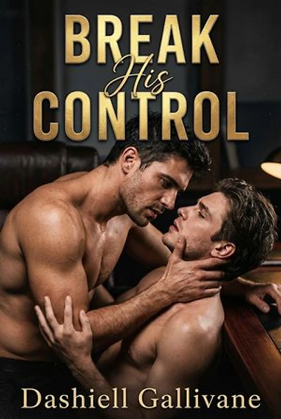 Break His Control: A Gay Enemies-to-Lovers Dark Romance
