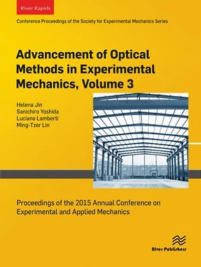 Advancement of Optical Methods in Experimental Mechanics, Volume 3: Proceedings of the 2015 Annual Conference on Experimental and Applied Mechanics