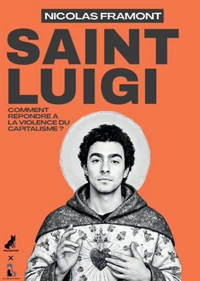 Saint Luigi: comment répondre à la violence du capitalisme ?