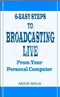 6 Easy Steps To Broadcasting Live - From your personal computer