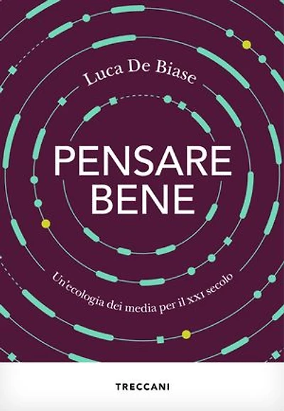 PENSARE BENE: Un'ecologia dei media per il XXI secolo