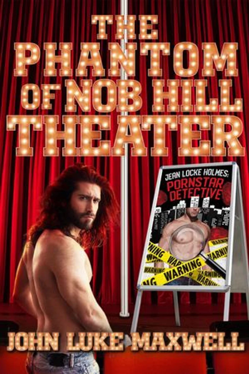 The Phantom of Nob Hill Theatre: Jean Locke Holmes: Pornstar Detective, #1