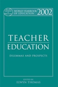 World Yearbook Of Education 2002: Teacher - Dilemmas And Prospects