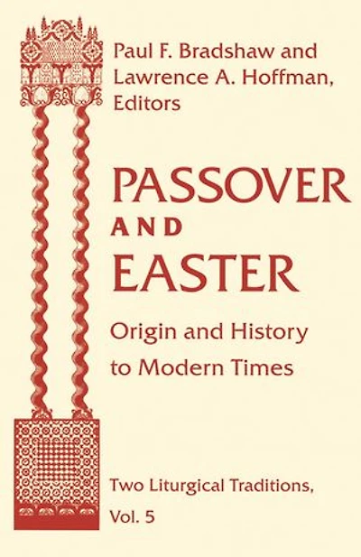 Passover and Easter: Origin History to Modern Times