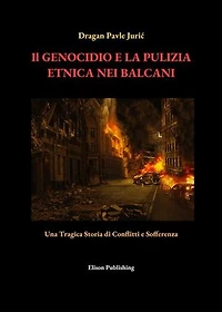 Il Genocidio e la Pulizia Etnica nei Balcani: Una Tragica Storia di Conflitti e Sofferenza