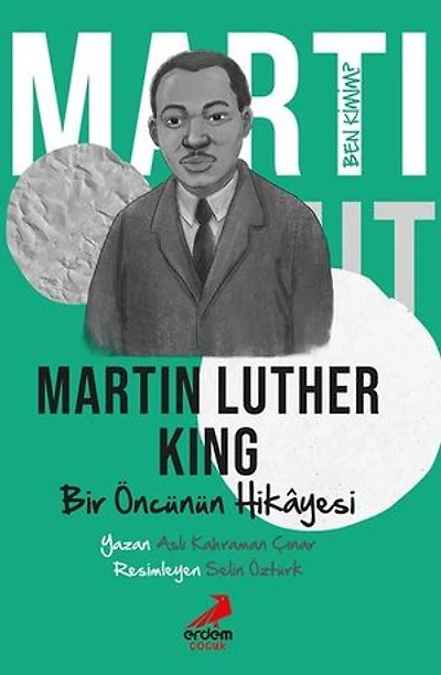 Ben Kimim? Bir Öncünün Hikyesi Martin Luther King