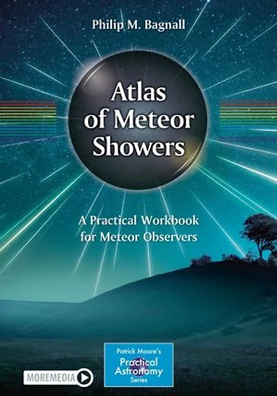 Atlas of Meteor Showers: A Practical Workbook for Observers