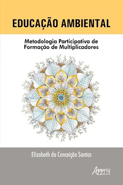 Educação Ambiental: Metodologia Participativa de Formação de Multiplicadores