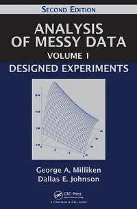 Analysis of Messy Data Volume 1: Designed Experiments