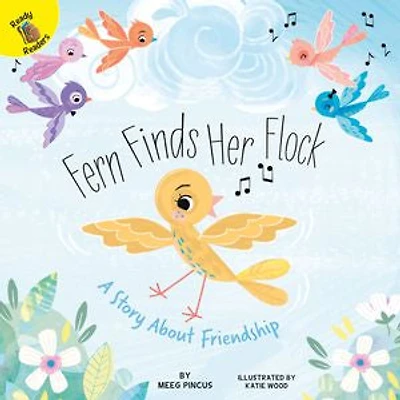 Fern Finds Her Flock: A Story about Friendship Volume 1