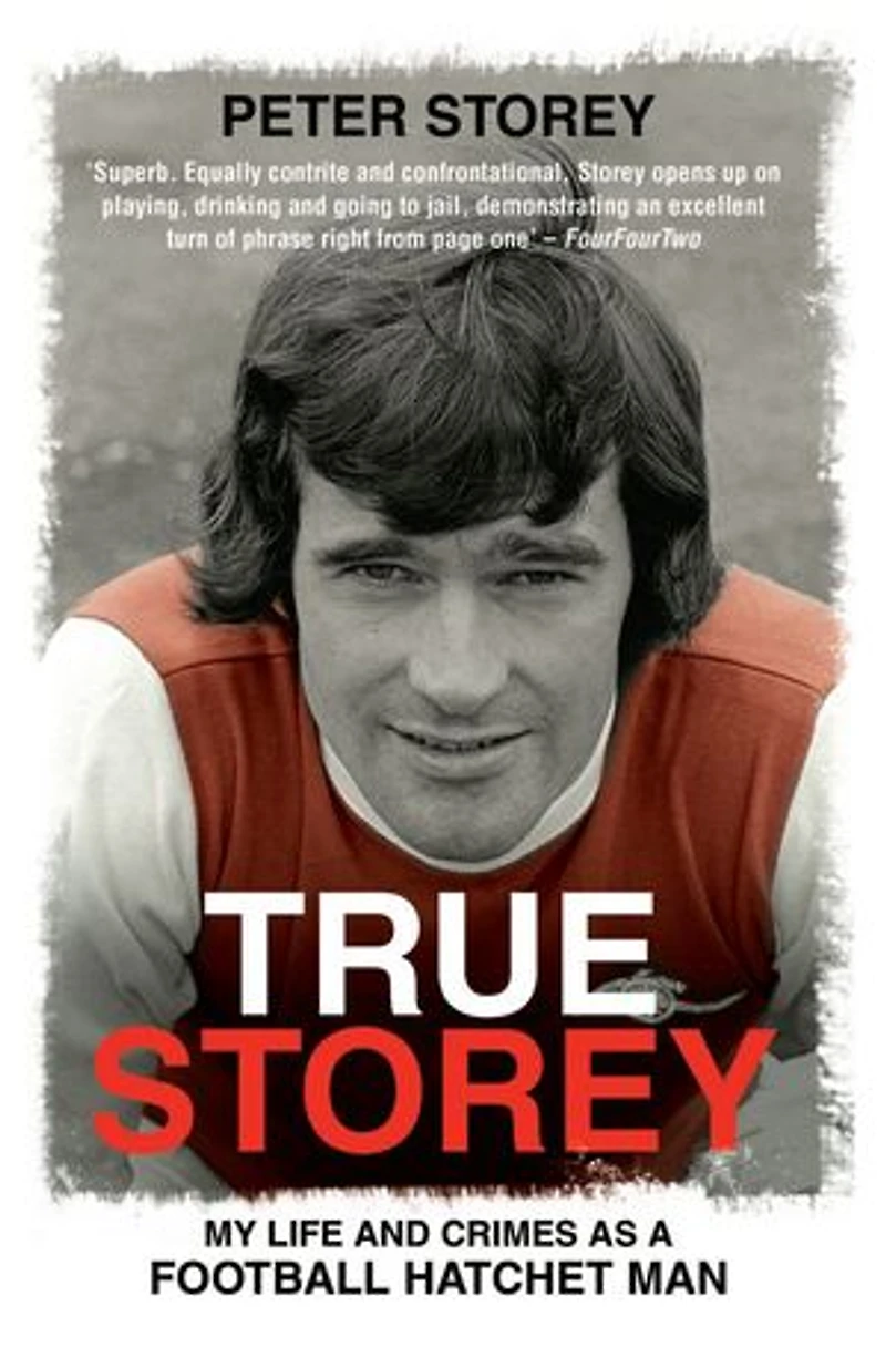 True Storey: My Life and Crimes as a Football Hatchet Man