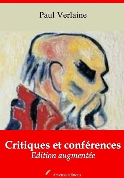 Critiques et conférences – suivi d'annexes: Nouvelle édition 2019