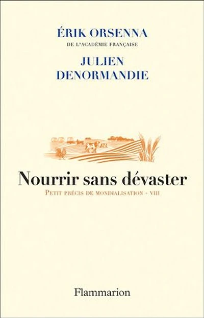 Nourrir sans dévaster: au coeur de nos contradictions