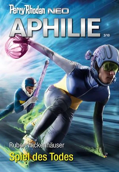 Perry Rhodan Neo 312: Spiel des Todes: Staffel: Aphilie