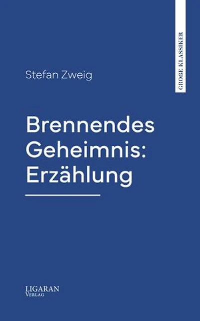 Brennendes Geheimnis: Erzählung
