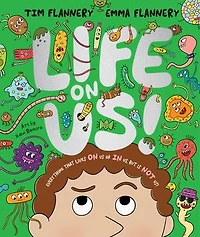 Life ON Us: Everything that lives us or us, but is NOT us!