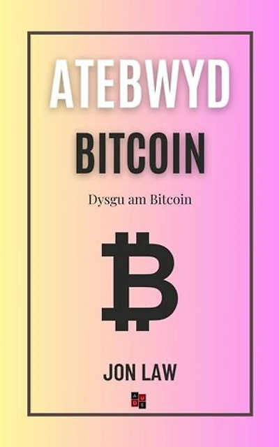 Atebwyd Bitcoin: Dysgu am Bitcoin