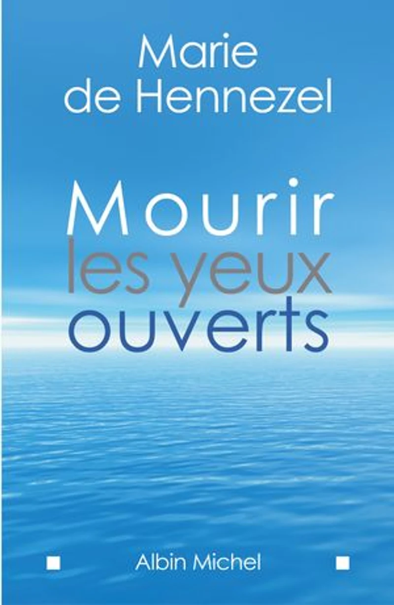 Mourir les yeux ouverts