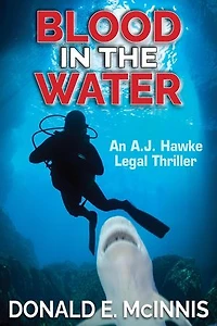Blood in the Water: An A. J. Hawke Legal Thriller: A.J. Hawke Legal Thriller