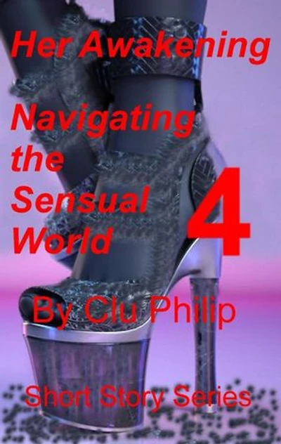 Her Awakening - Navigating the Sensual World - 4