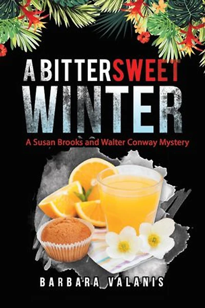 A Bittersweet Winter: Susan Brooks And Walter Conway Mystery