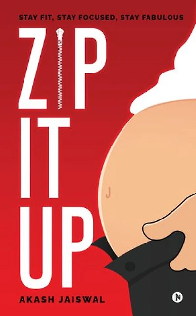 Zip It Up: Stay Fit, Stay Focused, Stay Fabulous