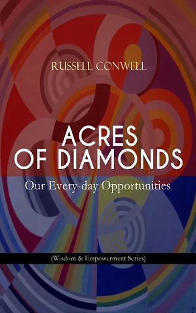 Acres of Diamonds: our every-day opportunities