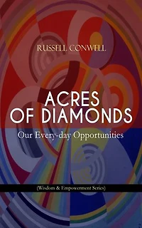 Acres of Diamonds: our every-day opportunities