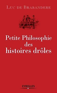 Petite philosophie des histoires drôles