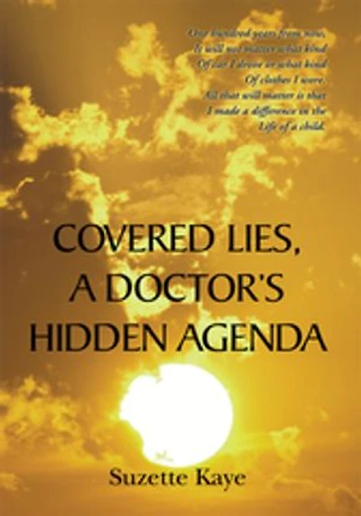 Covered Lies, a Doctor's Hidden Agenda