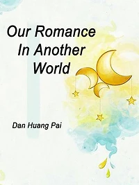 Our Romance In Another World: Volume 2