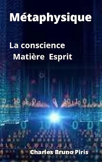 Métaphysique: La conscience Matière Esprit