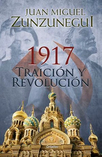 1917: Traición y revolución / Betrayal and Revolution