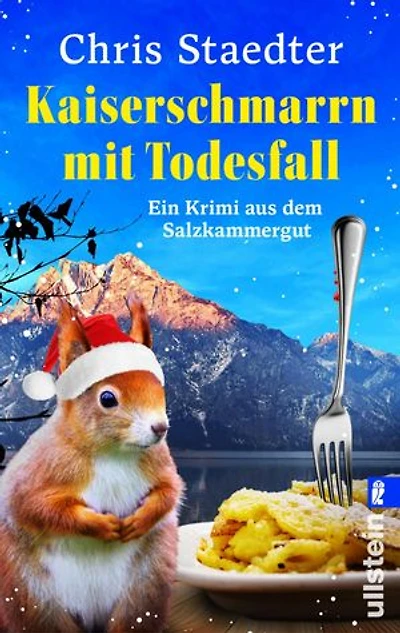 Kaiserschmarrn mit Todesfall: Ein Krimi aus dem Salzkammergut | Winterlicher Cosy Krimi im Salzkammergut: hier wird geschlemmt und gemordet