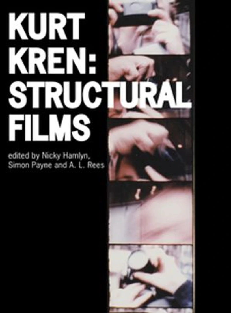 Kurt Kren: Structural Films